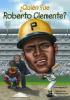 Cover image of Qui?n fue Roberto Clemente?