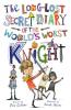 Cover image of The long-lost secret diary of the world's worst knight