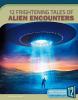 Cover image of 12 frightening tales of alien encounters