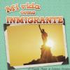Cover image of Mi vida como inmigrante