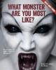 Cover image of What monster are you most like?