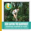 Cover image of Kids Saving the Rainforest