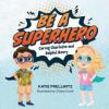 Cover image of Be a superhero