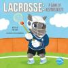 Cover image of Lacrosse: a game of responsibility