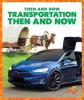 Cover image of Transportation then and now