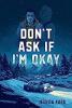 Cover image of Don't ask if I'm okay