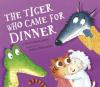 Cover image of The tiger who came for dinner