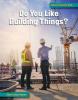 Cover image of Do you like building things?