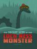 Cover image of The secret life of the Loch Ness monster