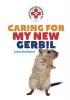 Cover image of Caring for my new gerbil