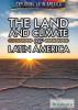 Cover image of The land and climate of Latin America