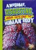 Cover image of Awesome, disgusting, unusual facts about the human body