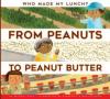 Cover image of From peanuts to peanut butter