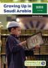 Cover image of Growing up in Saudi Arabia