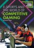 Cover image of E-sports and the world of competitive gaming