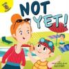 Cover image of Not yet!