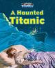 Cover image of A haunted Titanic