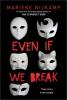 Cover image of Even if we break