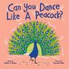 Cover image of Can you dance like a peacock?