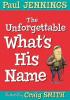 Cover image of The unforgettable what's his name