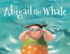 Cover image of Abigail the whale