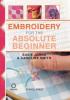 Cover image of Embroidery for the absolute beginner