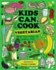 Cover image of Kids can cook vegetarian