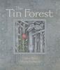 Cover image of The tin forest