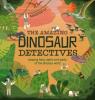 Cover image of The amazing dinosaur detectives