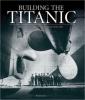 Cover image of Building the Titanic