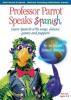 Cover image of Professor Parrot speaks Spanish