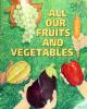 Cover image of All our fruits and vegetables