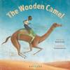 Cover image of The wooden camel