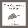 Cover image of The cat wants to play