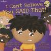 Cover image of I can't believe you said that!