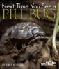 Cover image of Next time you see a pill bug