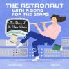 Cover image of The astronaut with a song for the stars