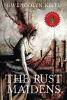 Cover image of The rust maidens