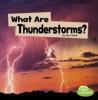 Cover image of What are thunderstorms?