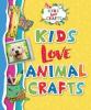 Cover image of Kids love animal crafts