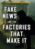 Cover image of Fake news and the factories that make it
