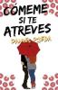 Cover image of Comeme si te atreves