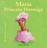 Cover image of Mari?a princesa hormiga