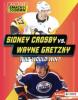 Cover image of Sidney Crosby vs. Wayne Gretzky