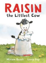 Cover image of Raisin, the littlest cow