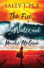 Cover image of The fire, the water, and Maudie McGinn