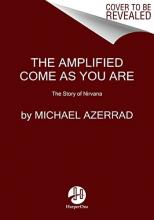 Cover image of The amplified come as you are