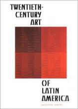 Cover image of Twentieth-century art of Latin America