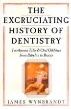 Cover image of The excruciating history of dentistry