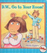 Cover image of D.W., go to your room!